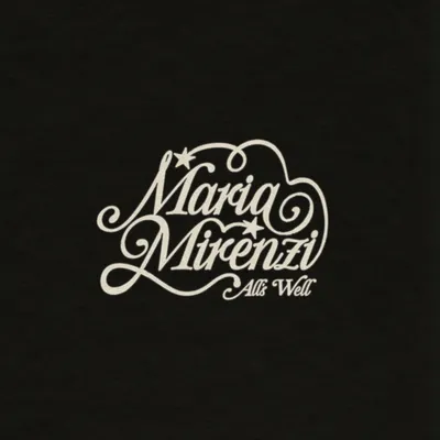 All's Well by Maria Mirenzi